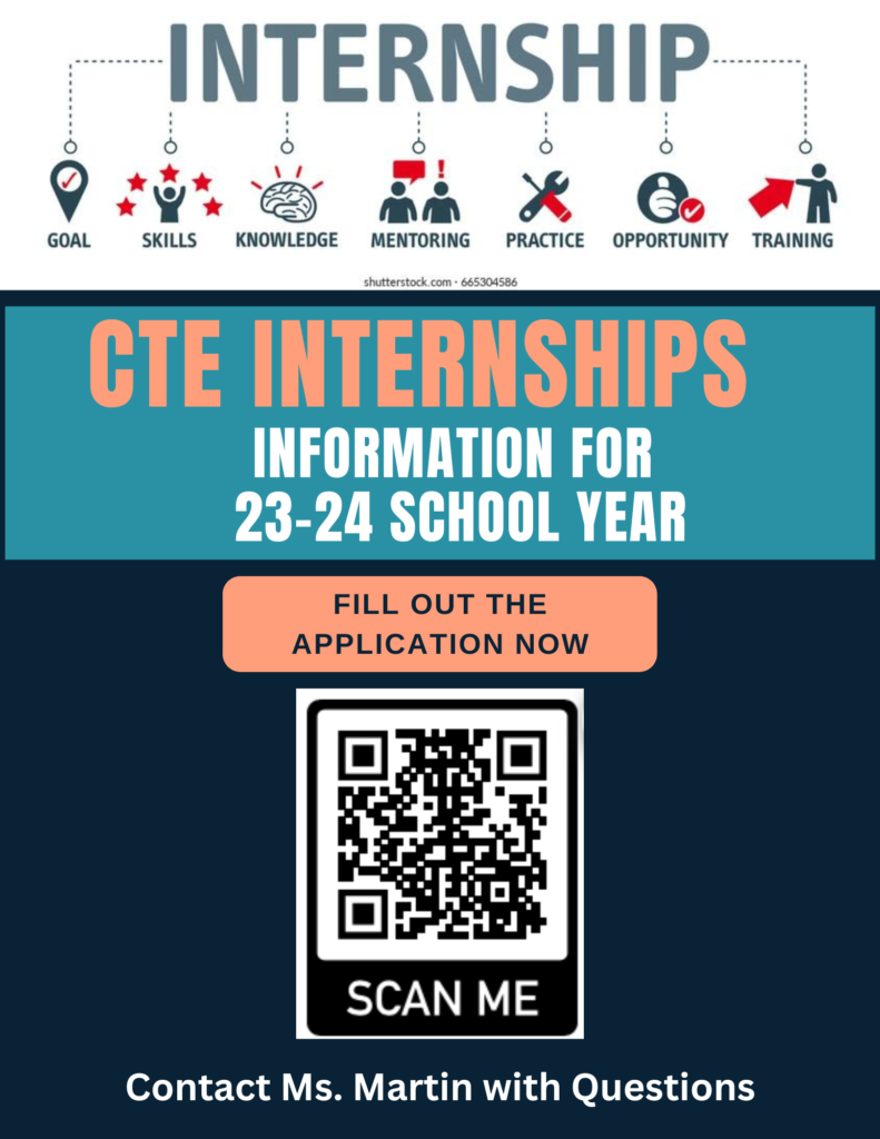 CTE internships information for the 23-24 school year. Fill out the application now. Contact Ms. Martin with questions